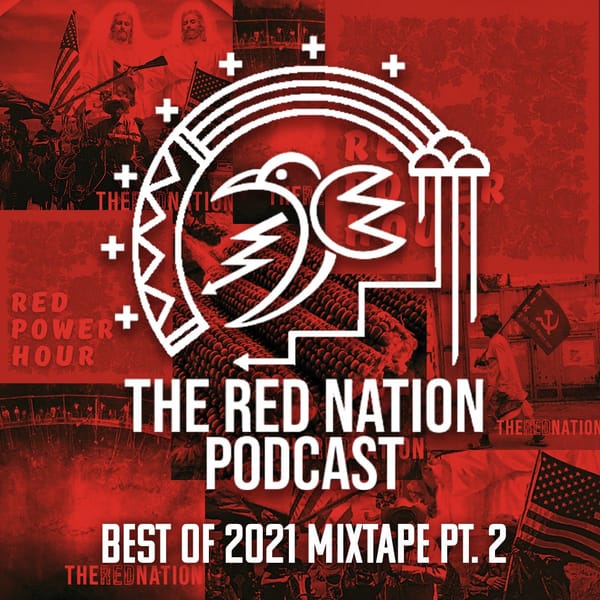 The Red Nation Podcast Patron Exclusive!