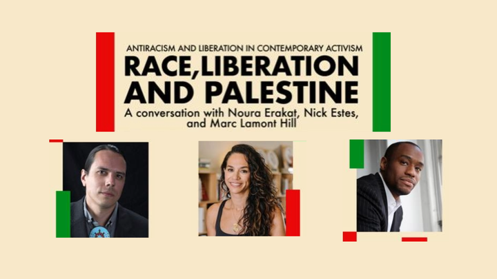 Race, Liberation & Palestine: A Conversation with Noura Erakat, Nick Estes & Marc Lamont Hill