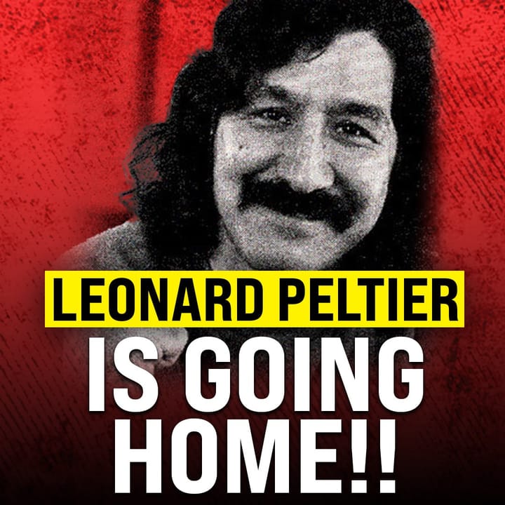 Leonard Peltier is going home!