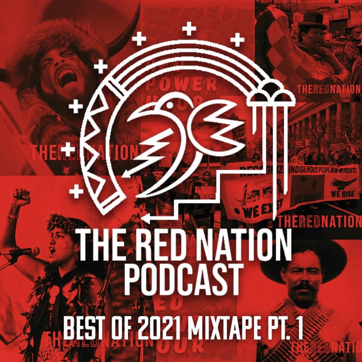 The Red Nation Podcast - Best of 2021 Mixtape Pt. 1